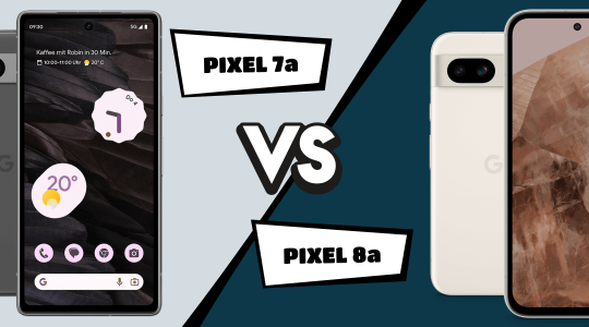 Im Vergleich Pixel 7a und Pixel 8a.
