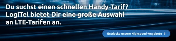 Suchst Du einen schnellen LTE-Tarif? Den passenden findest DU garantiert im LogiTel-Shop. 