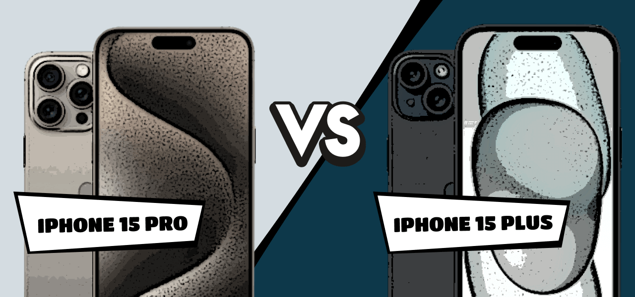 iPhone 15 Plus vs. iPhone 15 Pro