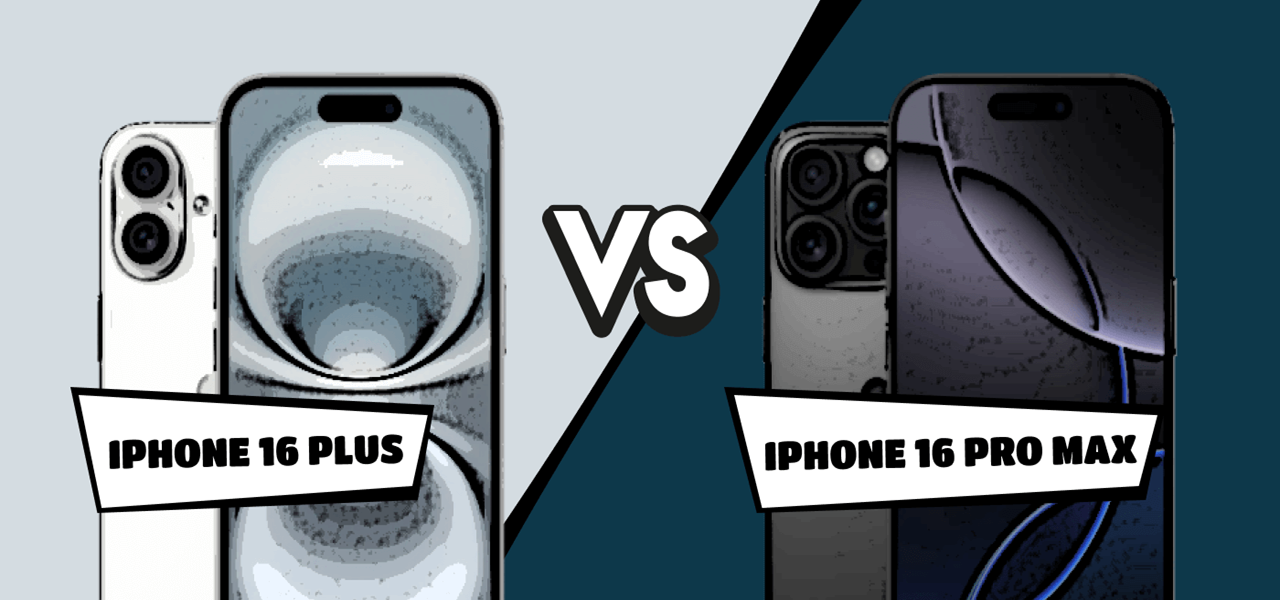 iPhone 16 Plus vs. iPhone 16 Pro Max