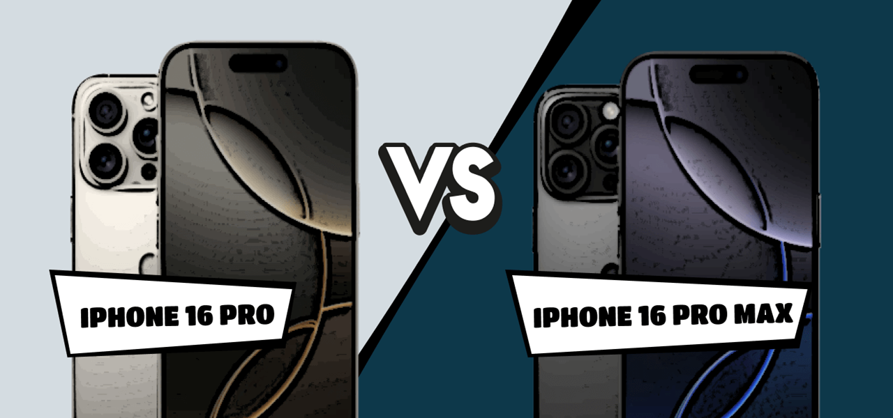 iPhone 16 Pro vs. iPhone 16 Pro Max