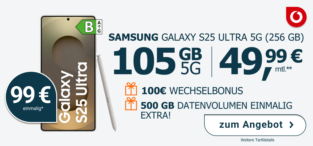 Mobilfunktarif im Vodafone-Netz mit 105 GB 5G f�r 49,99 Euro monatlich, einmalig 99 Euro. Inklusive Samsung Galaxy S25 Ultra 5G mit 256 GB Speicher. Zus�tzlich 100 Euro Wechselbonus sowie einmalig 500 GB extra Datenvolumen.