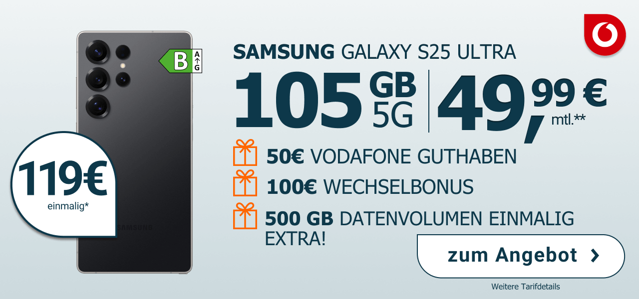 Mobilfunktarif im Vodafone-Netz mit 105 GB 5G f�r 49,99 Euro monatlich, einmalig 119 Euro. Inklusive Samsung Galaxy S25 Ultra 5G mit 256 GB Speicher. Zus�tzlich 100 Euro Wechselbonus sowie einmalig 500 GB extra Datenvolumen +50 Euro Vodafone Guthaben.