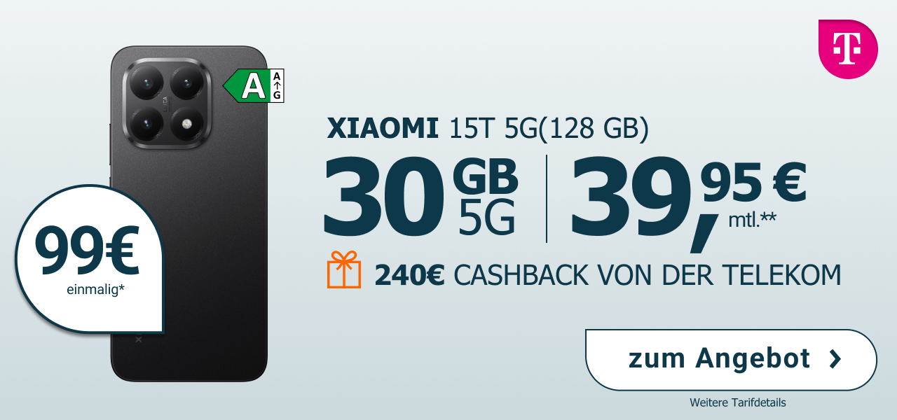 15T 5G f�r einmalig 99� mit 30 GB Datenvolumen und 39,95� Monatlich und 240� Telekom Cashback.