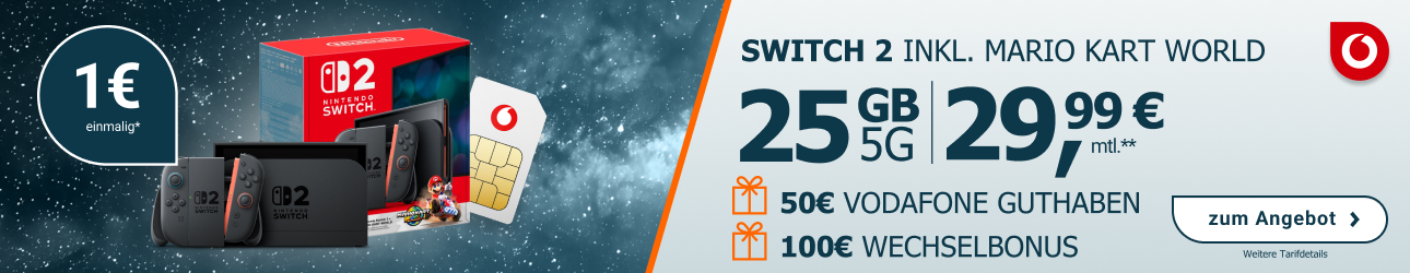 Mobilfunktarif im Vodafone-Netz mit 25 GB 5G f�r 29,99 Euro monatlich, einmaliger Preis 1 Euro. Inklusive Nintendo Switch 2 mit Mario Kart World. Zus�tzlich 100 Euro Wechselbonus sowie 50 Euro Vodafone Guthaben.