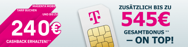 Bis zu 240� Telekom Cashback bei MagentaMobil Classic Tarifen, zus�tzlich bis zu 540� Gesamtbonus dazu - ON TOP!