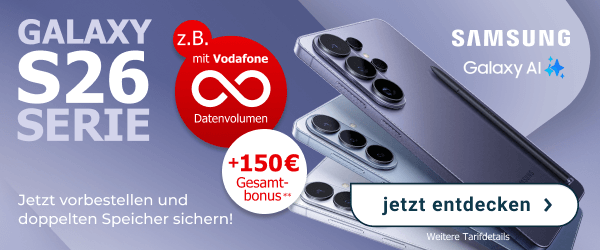 Jetzt neu: Galaxy S26 Serie - Vorbestellen und doppelten Speicher sichern, z. B. mit unbegrenztem Datenvolumen und +150 � Gesamtbonus.