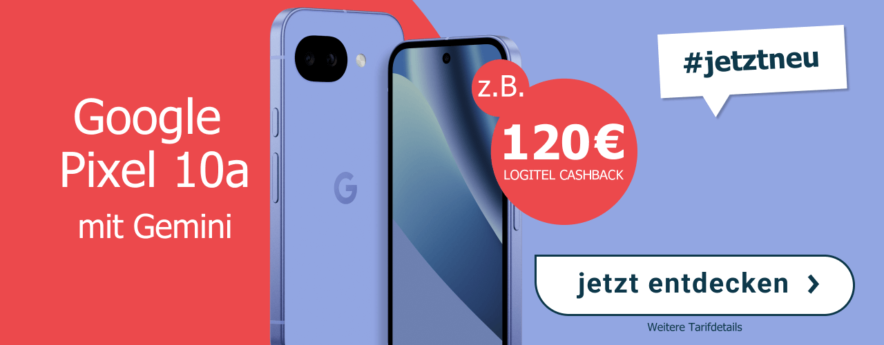 Google Pixel 10a z.B. mit 120� LogiTel Cashback.