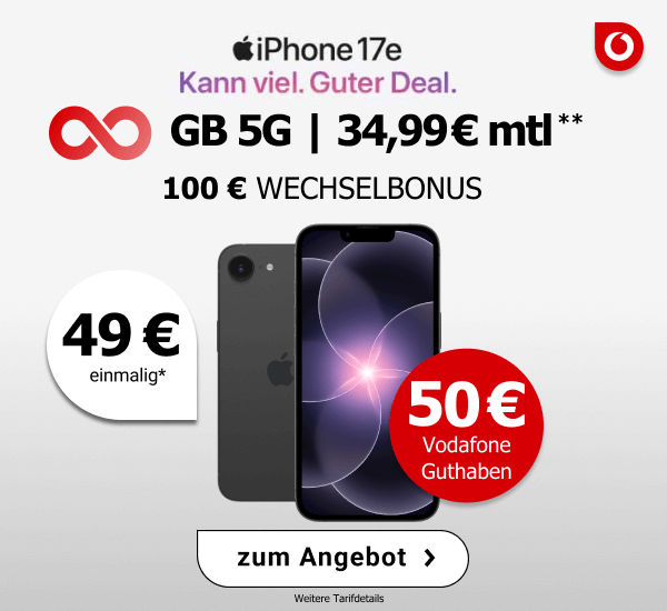 17e mit unbegrenztem 5G-Datenvolumen f�r 34,99 � monatlich, einmaliger Ger�tepreis 49 �, inklusive 100 � Wechselbonus und 50 � Vodafone-Guthaben.  