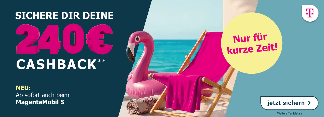 Sichere Dir jetzt 240 € Telekom Sommer-Cashback. Neu: jetzt auch für den MagentaMobil S.