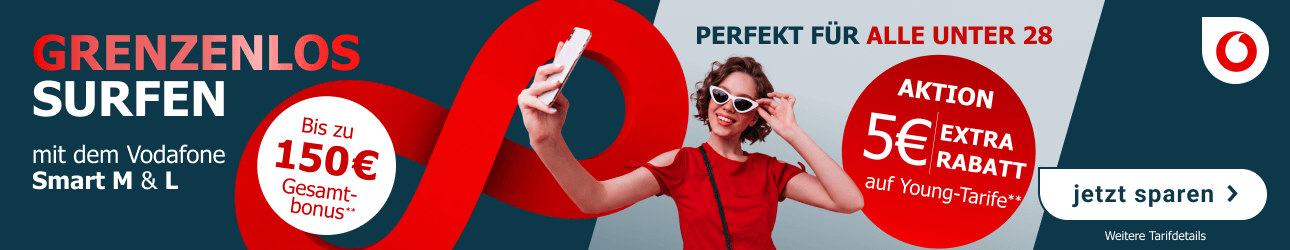 Exklusiv bei LogiTel: 50 € Vodafone Guthaben + 100€ Wechselbonus auf ausgewählte Vodafone Smart-Tarife + unbegrenztes Datenvolumen bei Smart M & L. Unter 28? Young-Tarif auswählen und sparen!