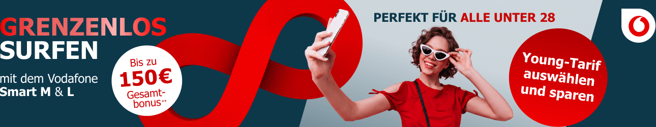 Exklusiv bei LogiTel: 50 € Vodafone Guthaben + 100€ Wechselbonus auf ausgewählte Vodafone Smart-Tarife + unbegrenztes Datenvolumen bei Smart M & L. Unter 28? Young-Tarif auswählen und sparen!