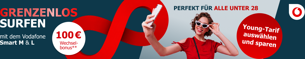 100€ Wechselbonus auf Vodafone Smart-Tarife + unbegrenztes Datenvolumen bei Smart M & L. Unter 28? Young-Tarif auswählen und sparen!