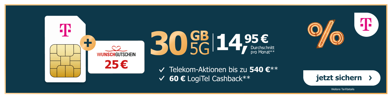 MagentaMobil S der Telekom mit 30 GB 5G für durchschnittlich 14,95 Euro pro Monat, 25 Euro Wunschgutschein, Telekom-Aktionen bis zu 540 Euro und 60 Euro LogiTel Cashback.