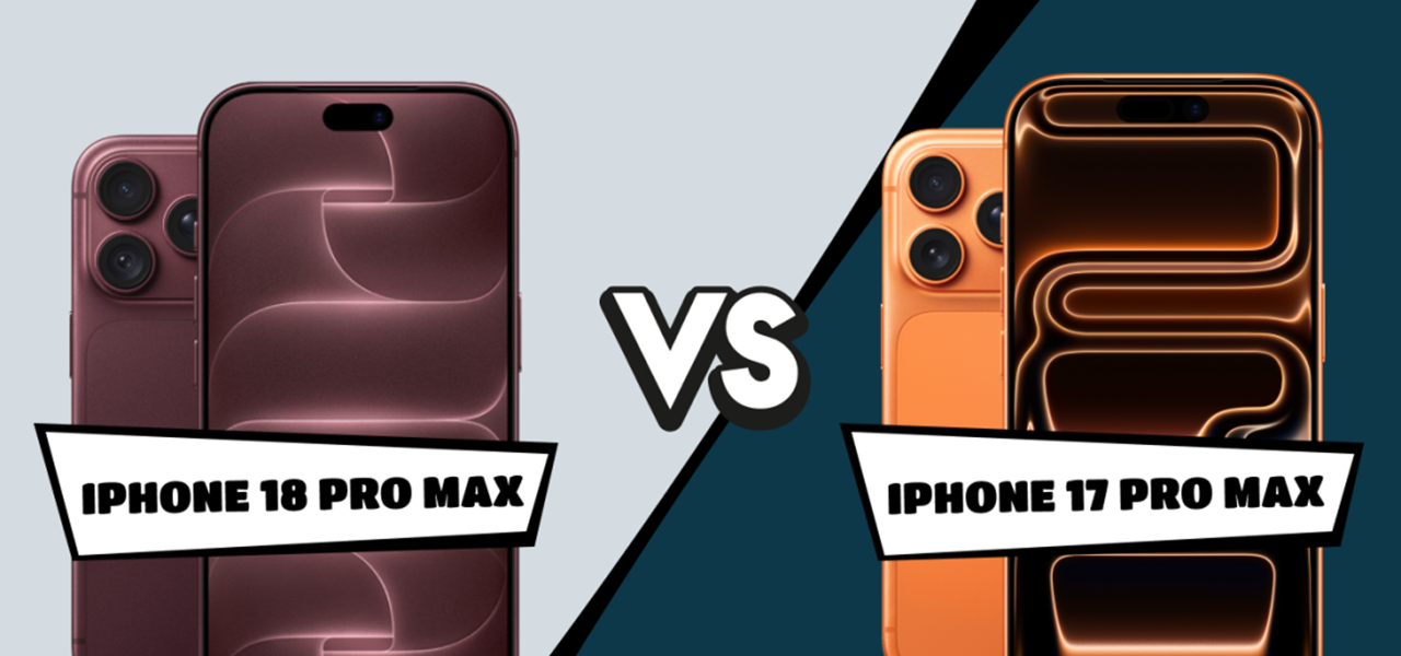 iPhone 18 Pro Max vs. 17 Pro Max: Welches passt zu Dir?