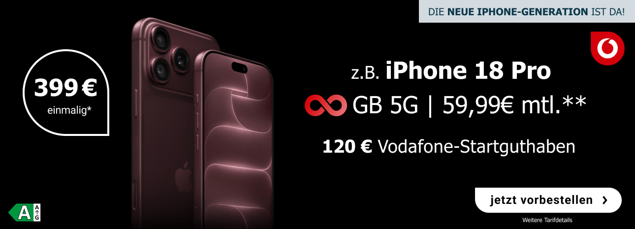 Die neue iPhone Generation ist da! z.B. das iPhone 18 Pro im Vodafone-Netz: einmalig 399 €, monatlich 59,99 €, inklusive 120 € Startguthaben.