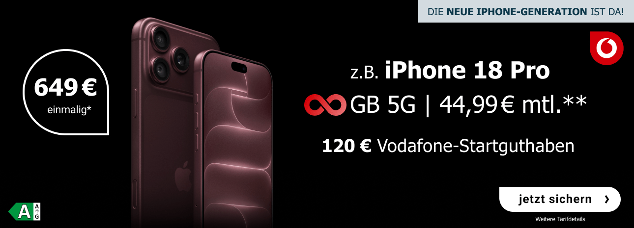 Die neue iPhone Generation ist da! z.B. das iPhone 18 Pro im Vodafone-Netz: einmalig 649 €, monatlich 44,99 €, inklusive 120 € Startguthaben.
