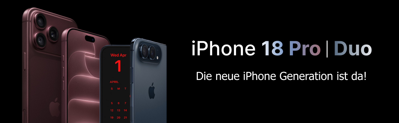iPhone 18 Pro und iPhone Duo - Die neue iPhone Generation ist da!