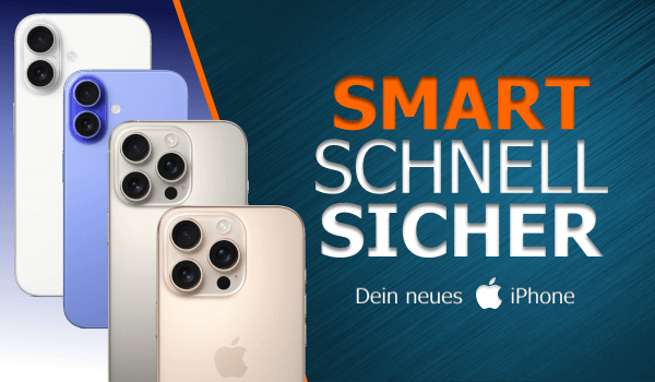 Dein neues iPhone - smart, schnell, sicher